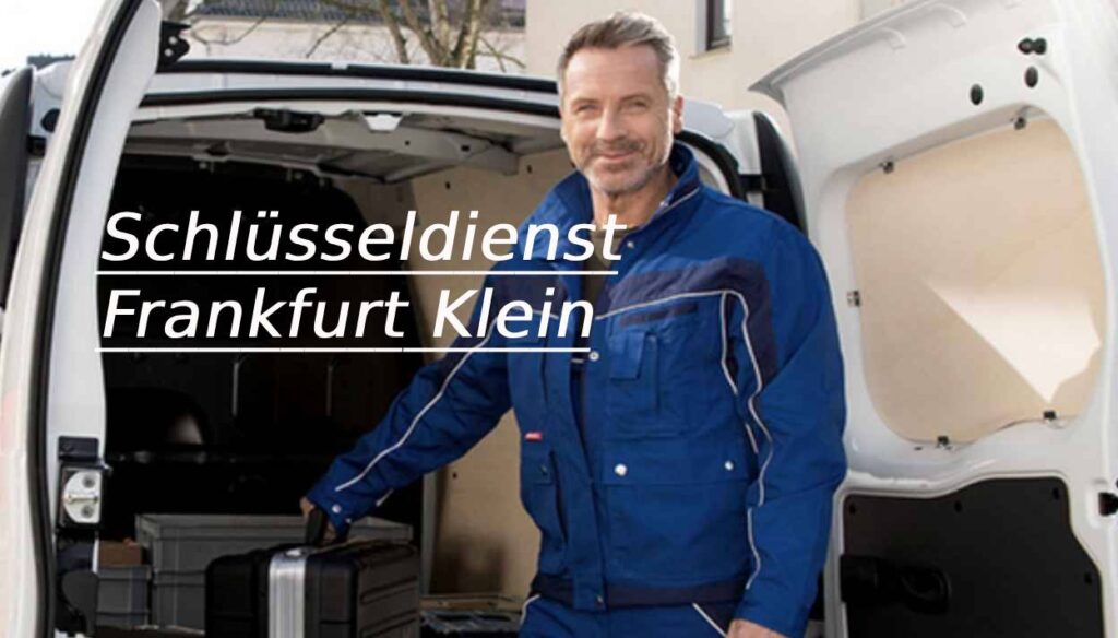 Schlüsseldienst Frankfurt Klein