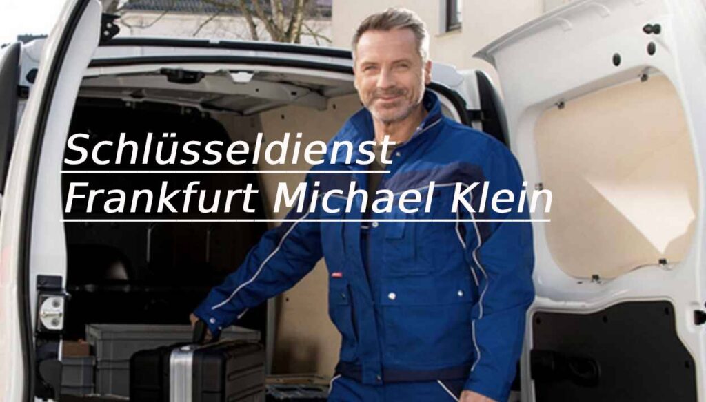 Schlüsseldienst Frankfurt Michael Klein