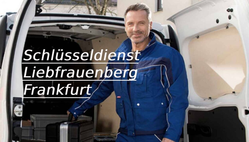 Schlüsseldienst Liebfrauenberg Frankfurt