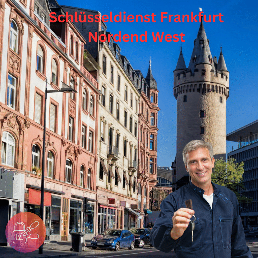 Schusseldienst Frankfurt Nordend West