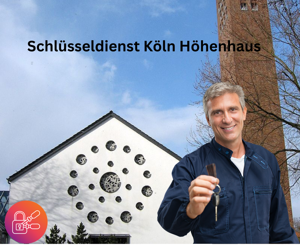 Schlüsseldienst Köln Höhenhaus