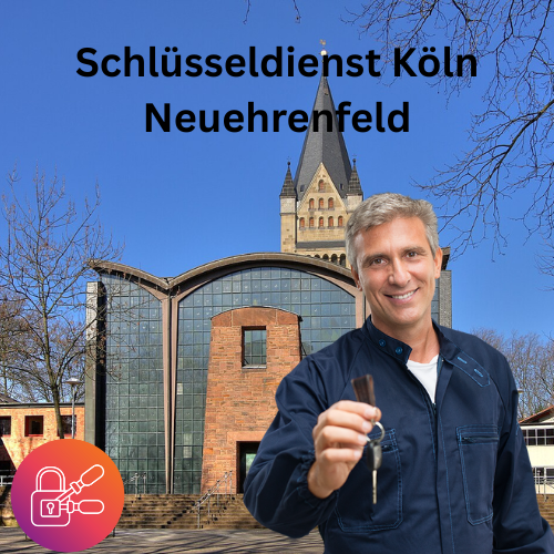 Schlüsseldienst Köln Neuehrenfeld