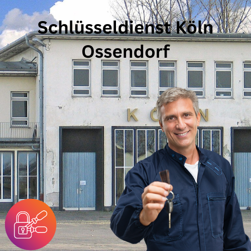 Schlüsseldienst Köln Ossendorf