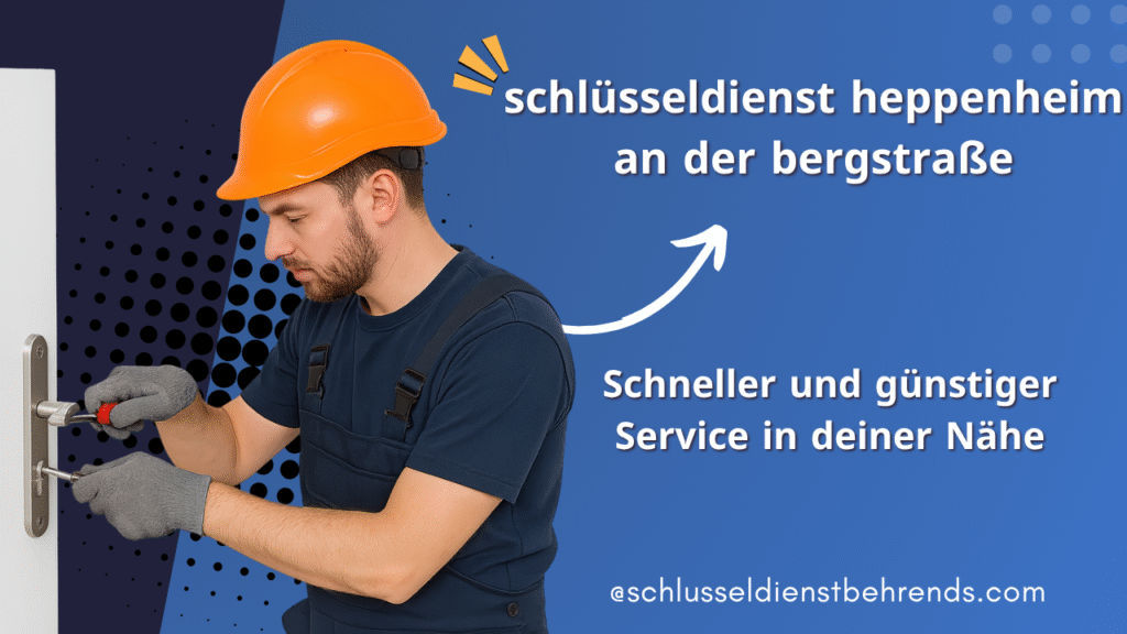 Schlüsseldienst Heppenheim an der Bergstraße