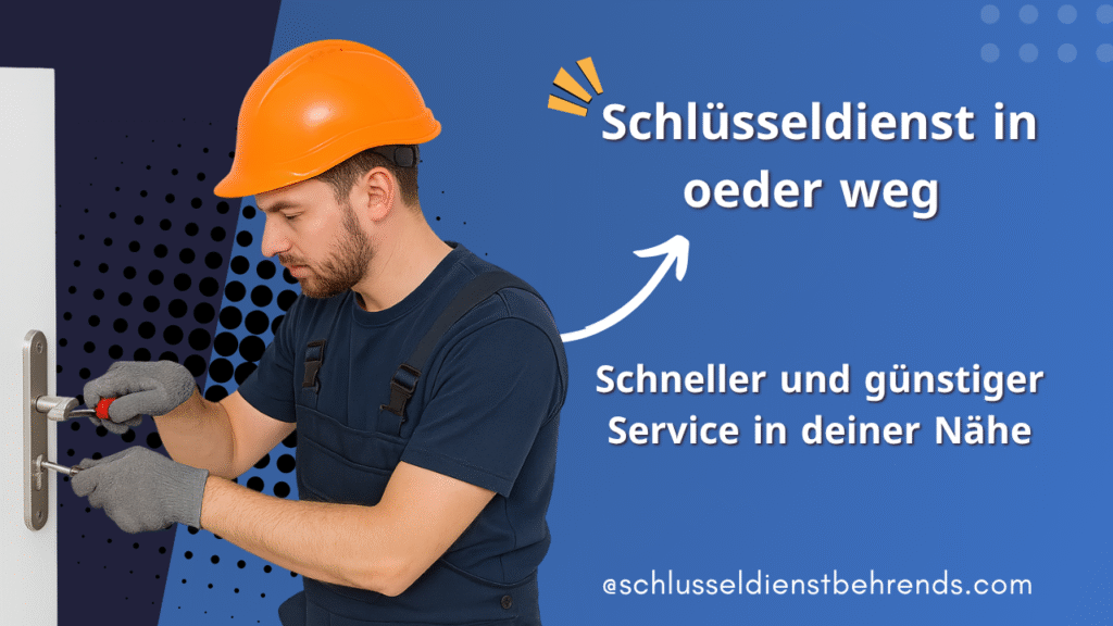 schlüsseldienst in oeder weg